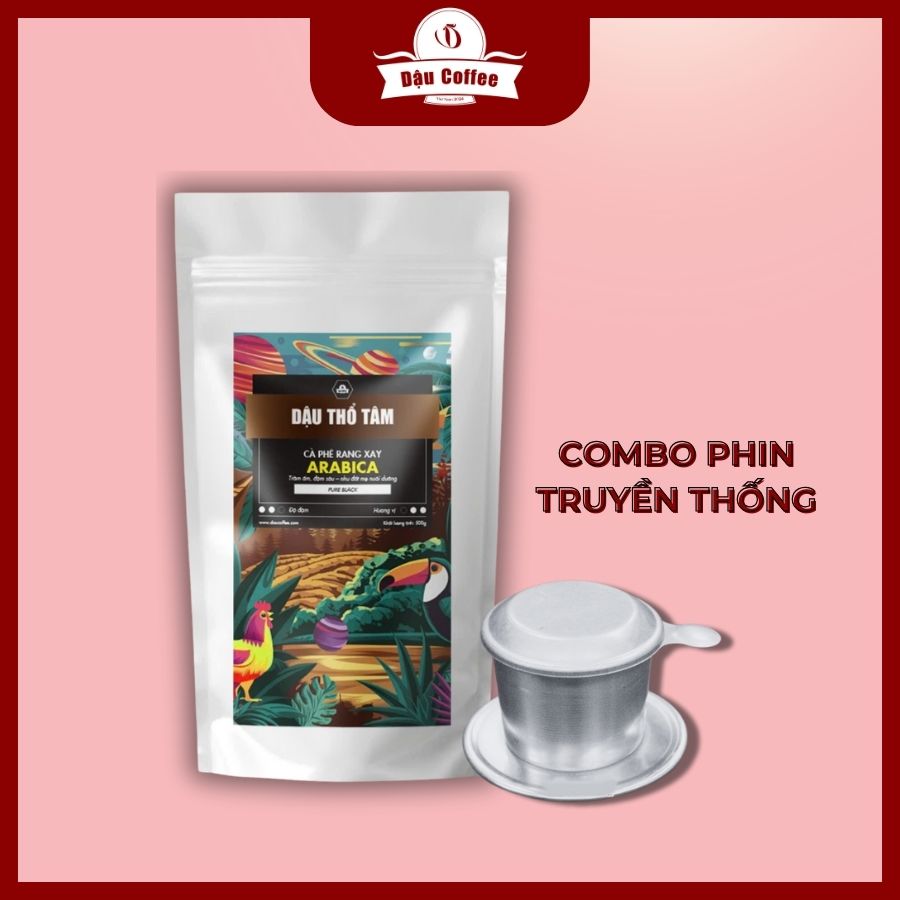 Combo Cà Phê Dậu Thổ Tâm (250/500g) + Phin Pha Cao Cấp