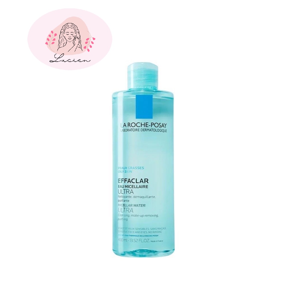 Nước tẩy trang cho da dầu La Roche-Posay Effaclar Micellar Water Ultra Oily Skin