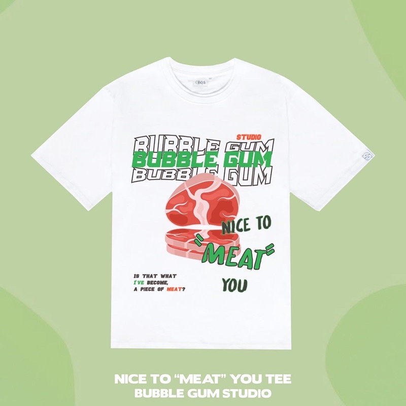 Áo Thun Unisex Nice To Meat You - by Bubble Gum Studio