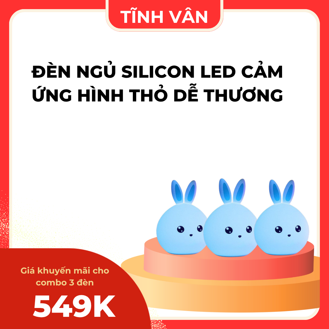 Đèn Ngủ Silicon LED Cảm Ứng Hình Thỏ – Ánh Sáng Dịu Nhẹ, Thiết Kế Dễ Thương – Combo 3 Đèn – Tĩnh Vân Decor