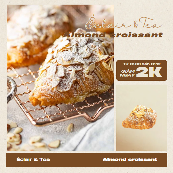 Bánh Almond croissant Éclair & Tea M13