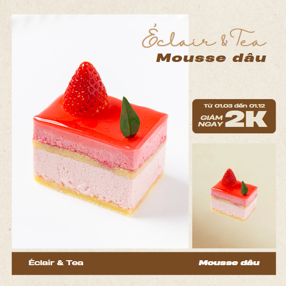 Bánh Mousse dâu Éclair & Tea M2
